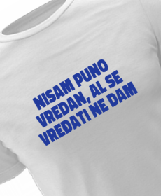 Nisam puno vredan, al se vređati ne dam