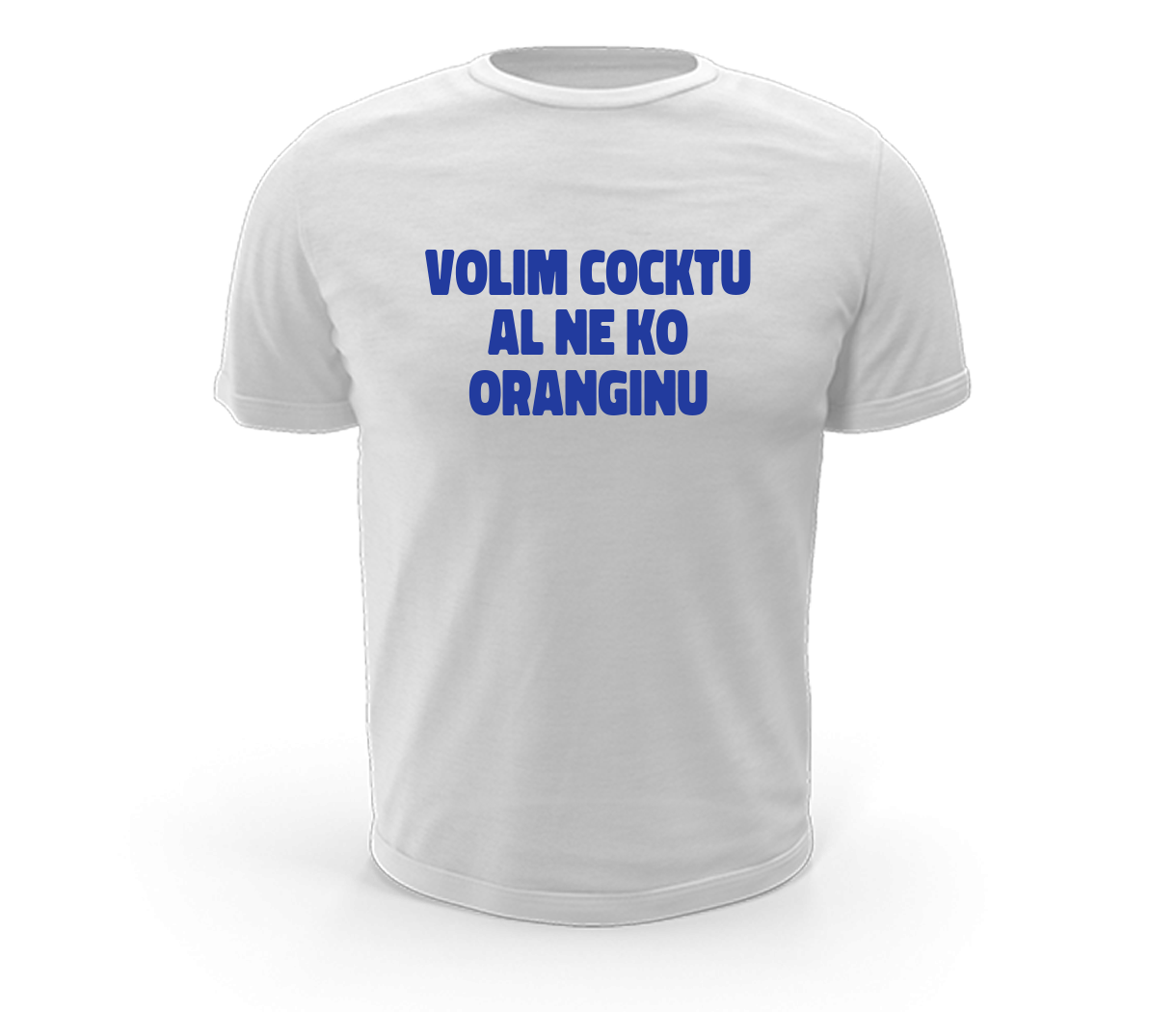 Okreni na pozitivu - VOLIM COCKTU AL NE KO ORANGINU